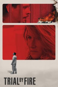 Poster for the movie "Trial by Fire"