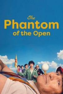 Poster for the movie "The Phantom of the Open"